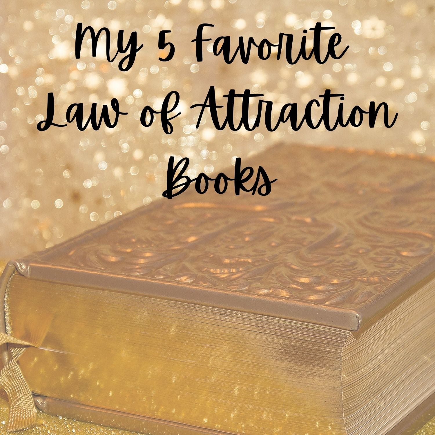 My 5 Favorite Law of Attraction Books