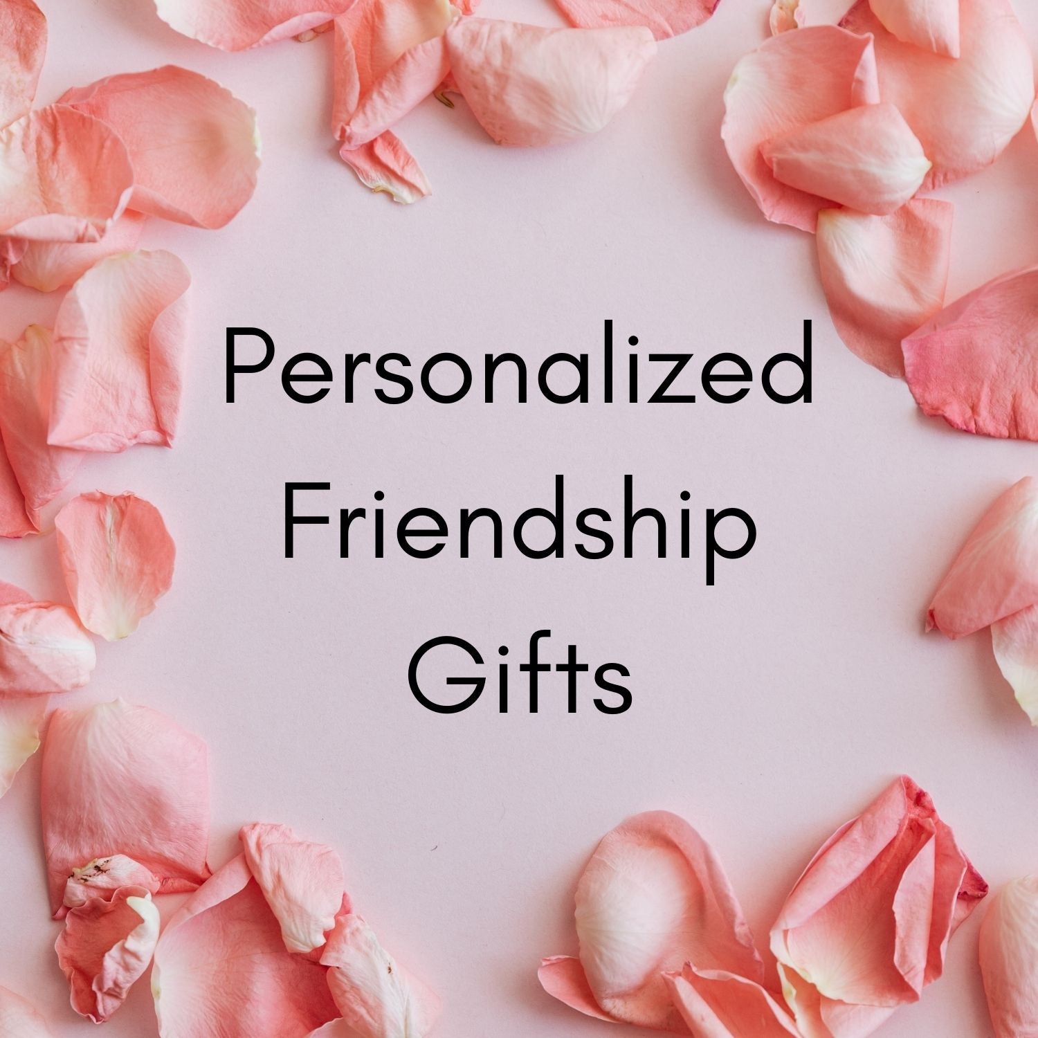 Personalized Friendship Gifts