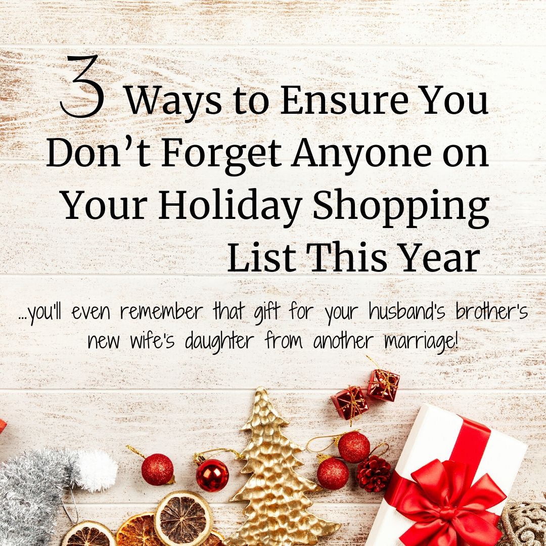 3 Ways to Remember Everyone On Your Holiday Shopping List This Year